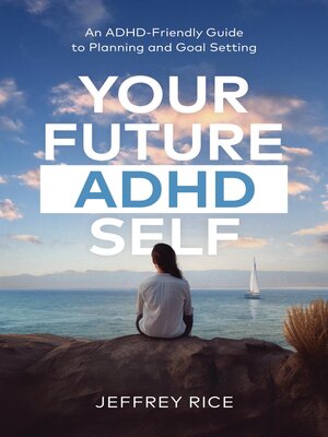 cover image of Your Future ADHD Self